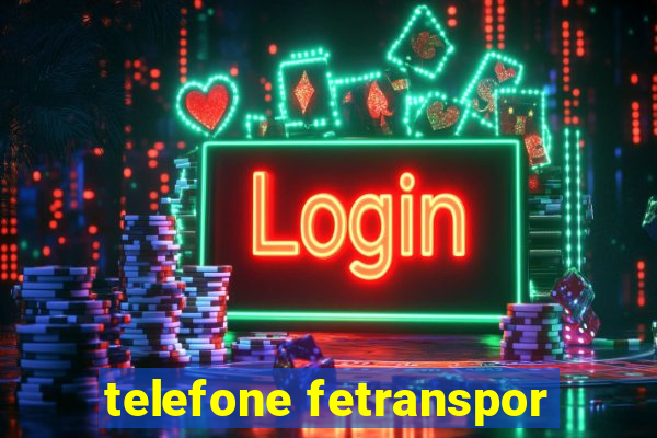 telefone fetranspor